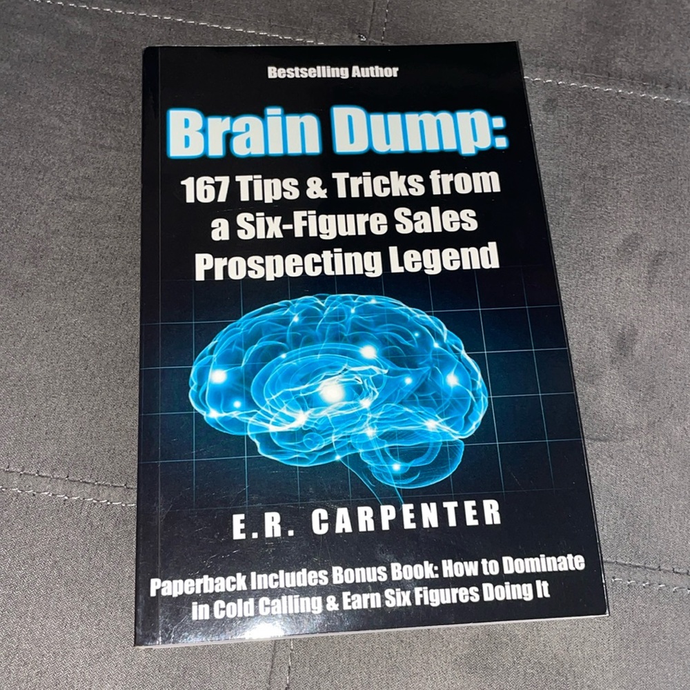 Brain Dump: 167 Tips & Tricks from a Six-Figure Sales Prospecting Legend | Book